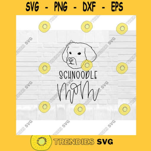 Schnoodle Mom SVG Dog Mom SVG Schnoodle svg Hand Lettered SVG Dog svg files for Cricut svg png