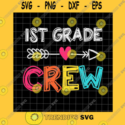 School SVG 1St Grade Crew Svg First Grade Svg Funny 1St Grade Svg Back To School Svg
