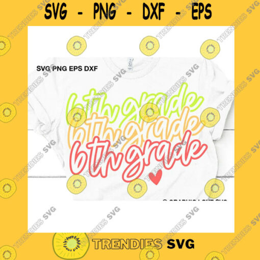 School SVG Back To School Sixth Grade Teacher Svg Rainbow Shirt Svg First Day Of School Svg Cute Back To School Tee For Kids Svg Iron On Png