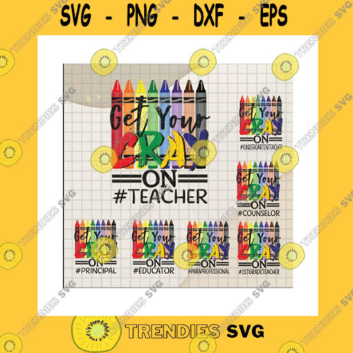 School SVG Bundle Get Your Cray On Teacher SvgPersonalized DesignCustom GradeBack To School SvgKindergarten Kid Gift SvgCricut