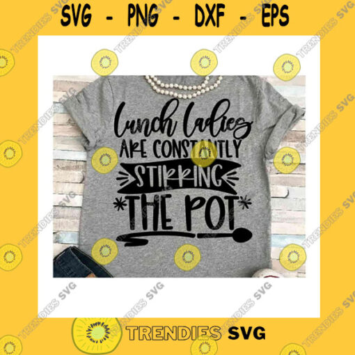 School SVG Cafeteria Svg Dxf Jpeg Silhouette Cameo Cricut Lunch Lady Crew Svg Lunch Lady Sign School Stir The Pot Humor Fun Group Lunch Lady Stuff Room