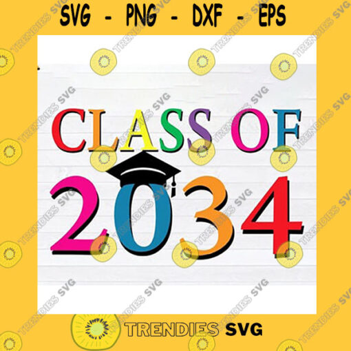 School SVG Class Of 2034 Svg Pre K Graduate Preschool Graduation Teacher Svg Png Eps