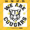 School SVG Cougar Svg High School Cougar Mascot School Spirit We Are Cougars Svg Cougar Cricut Cut Files Silhouette