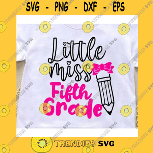 School SVG Fifth Grade Girl Svg Little Miss Fifth Grade Svg Back To School Svg School Shirt Svg Cricut SvgFifth Grade TimeSilhouetteGirls Svg