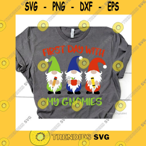 School SVG First Day With My Gnomies Svg Preschool Svg Boy Back To School First Day Of School Shirt Pre K Teacher Svg For Cricut Silhouette Png