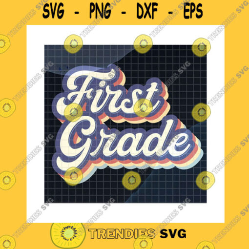 School SVG First Grade Retro Vintage Svg Back To School 1St Day Of School 1St Grade Teacher 1St Grade Kid Teacher Gifts