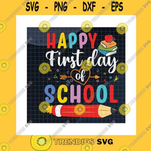 School SVG Happy First Day Of School Svg Back To School Colorful Pencil Heart Arrow Kid Gift Teacher Gift Teacher Life Cricut
