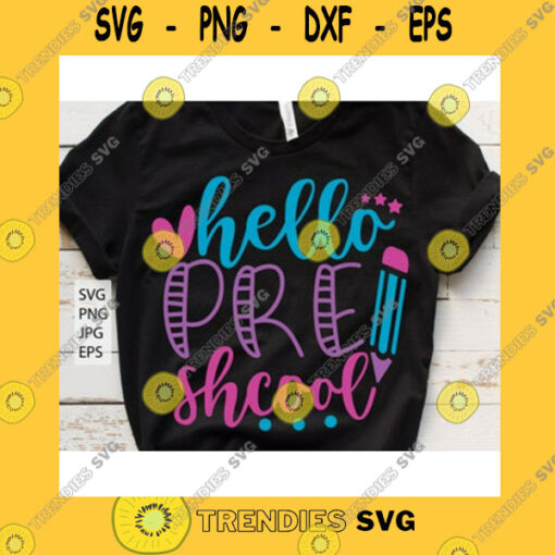 School SVG Hello Preschool Svg Preschool Svg Back To School Svg Preschool Teacher Svg 1St Day Of School Svg School Shirt Design School Svg Files