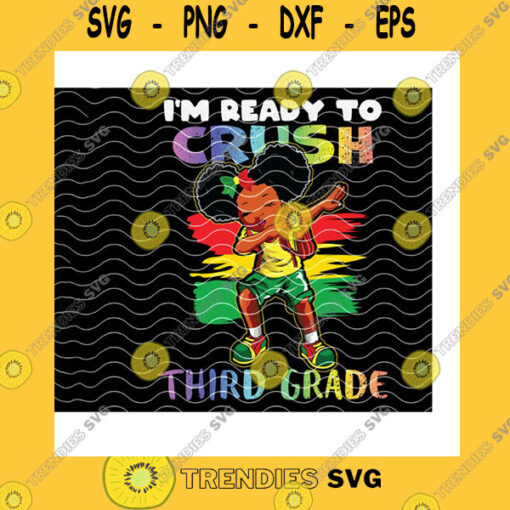 School SVG Im Ready To Crush Third Grade Black Dabbing Girl Svg Back To School First Day Of School 3Rd Grade Kid Gifts