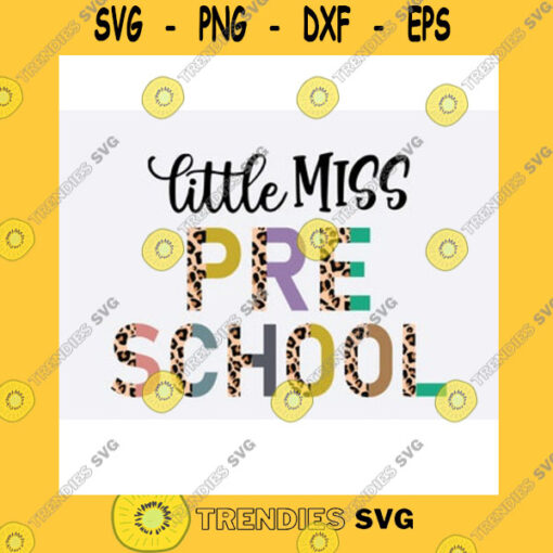 School SVG Little Miss Preschool Svg Back To School Svg Half Leopard Little Miss Preschoo First Days Of School Svg Png Leopard Preschool Svg Png