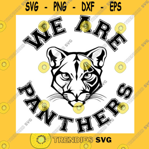 School SVG Panthers Svg We Are Panthers Panthers High School Mascot Cricut Cut Files Silhouette