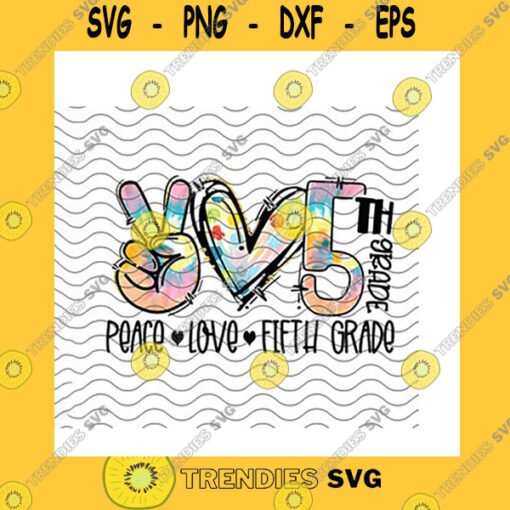 School SVG Peace Love Fifth Grade Tie Dye Png Custom Grade Back To School Peace Sign Hand 5Th Grade Student Teacher Gifts Png Sublimation Print