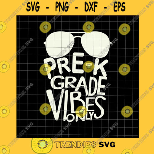 School SVG Pre K Garten Vibes Only Svg Teacher Quote Svg Student Quote Svg Back To School Quote Svg Cricut And Silhouette
