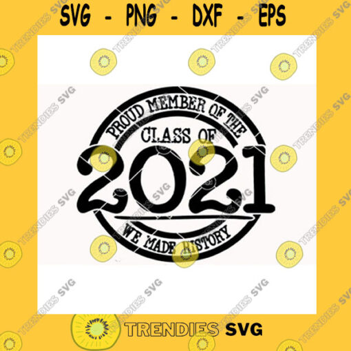 School SVG Proud Member Of Class Of 2021 Svg 2021 Graduation Svg Class Of 2021 Svg School Svg