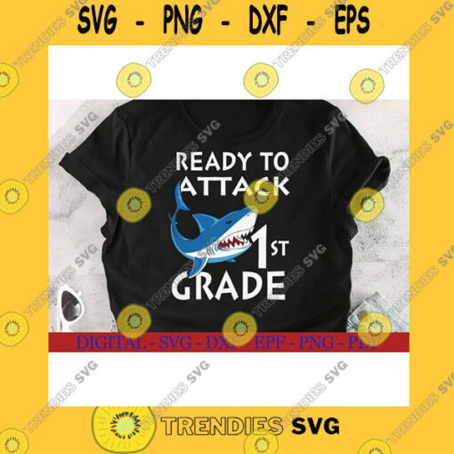 School SVG Ready To Attack 1St Grade Shark 1St Grade 1St Grade Teacher Svg Back To School Shark Svg Digital Download File Svg Dxf Png Eps Pdf