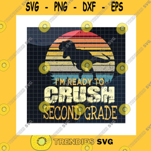 School SVG Ready To Crush Second Grade Dinosaur Svg Back To School Roaring T Rex 2Nd Grade Kid Gifts Hello 2Nd Grade Cricut