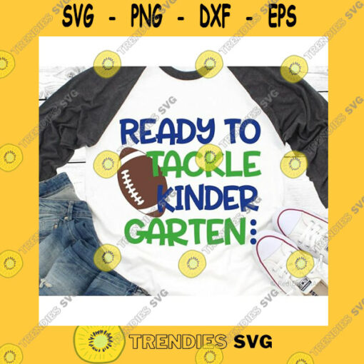 School SVG Ready To Tackle Kindergarten Svg Kindergarten Svg Boy Kindergarten Svg Back To School Svg School Football Svg Cut File For Cricut Png