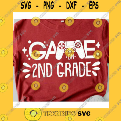 School SVG Second Grade Svg 2Nd Grade Game On First Day Of School Svg Back To School Svg Gamer Svg Silhouette Cameo Cricut SvgSecond Grade Game