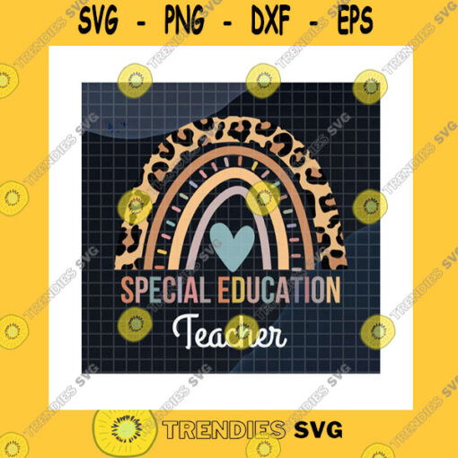 School SVG Special Education Teacher Rainbow SvgBack To School SvgLeopard RainbowLeopard PrintHeart RainbowTeacher LifeCricut