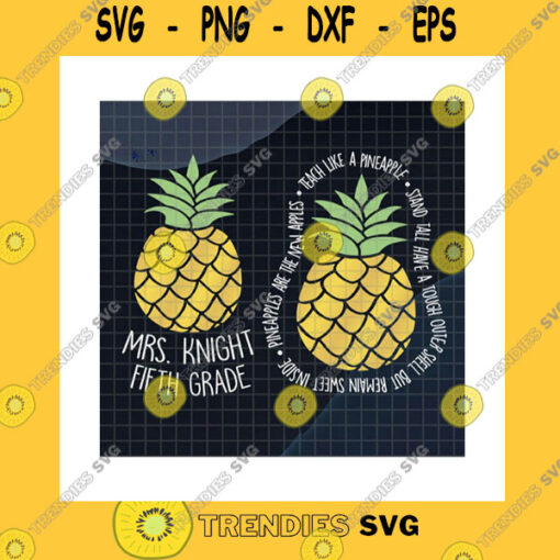School SVG Teach Like A Pineapple Svg Custom Teacher Name Grade Pineapple Teacher Back To School Custom Teacher Gifts Cricut