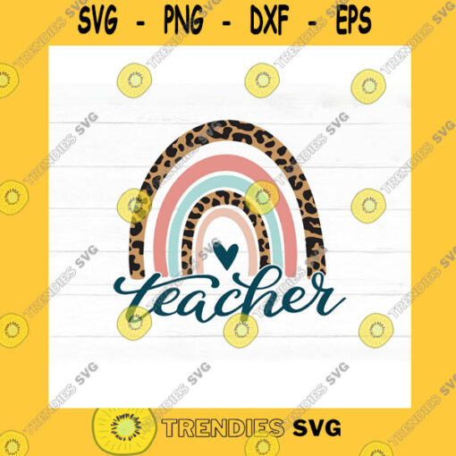 School SVG Teacher Rainbow Svg Cut File For Teachers Boho Rainbow Leopard Rainbow Svg Heart School Principal Teacher Shirt Design Commercial Use
