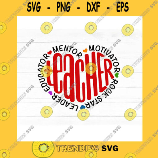 School SVG Teacher Svg Cut File Teaching Quote Saying Svg Teacher Heart Educator Mentor Motivational Inspirational Quote Rock Star Shirt Design