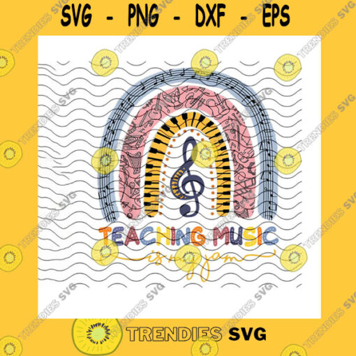 School SVG Teaching Music Is My Jam Rainbow PngBack To School1St Day Of SchoolMusic Note RainbowBoho RainbowTeacher GiftsPng Sublimation Print