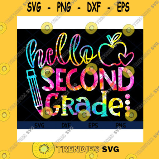 School SVG Tie Dye Hello Second Grade Hello 2Nd GradeTeacher First Day Of School Funny Tie Dye Back To School Back To School Png Digital Png.