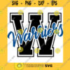 School SVG Warriors Svg Warrior Pride School Spirit Warrior Cricut Cut Files Silhouette School Pride