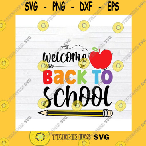 School SVG Welcome Back To School Funny Teacher Students Gift School Day Svg Png Eps
