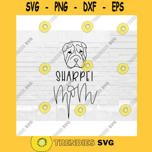 Sharpei Mom SVG Dog Mom SVG Sharpei svg Hand Lettered SVG Dog svg files for Cricut svg png