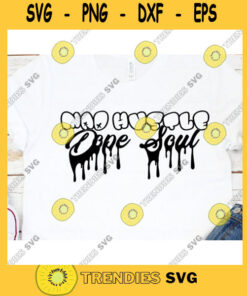 She Got Mad Hustle And A Dope Soul Girl Boss Hustle svg Empowered Women Womens Day Cricut cut files png sublimation