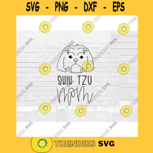 Shih Tzu Mom SVG Dog Mom SVG Shih Tzu svg Hand Lettered SVG Dog svg files for Cricut svg png