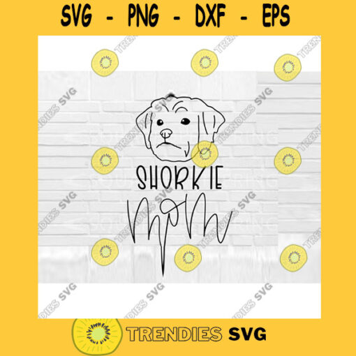 Shorkie Mom SVG Dog Mom SVG Shorkie svg Hand Lettered SVG Dog svg files for Cricut svg png