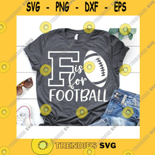 Sport SVG F Is For Football Svg Football Svg Funny Football Svg Mom Football Shirt Biggest Fan Cheer Football Svg Cut Files For Cricut Png