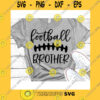 Sport SVG Football Brother Svg Football Svg Little Brother Biggest Fan Kids Football Game Day Shirt Football Seams Svg File For Cricut Png Dxf