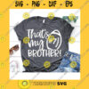 Sport SVG Football Brother Svg Thats My Brother Svg Personalized Football Shirt Little Brother Biggest Fan Cheer Bro Svg File For Cricut Png Dxf