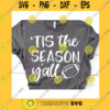 Sport SVG Football Svg Tis The Season Yall Svg Football Season Svg Cheer Football Mom Football Shirt Svg Cut Files For Cricut Silhouette Png
