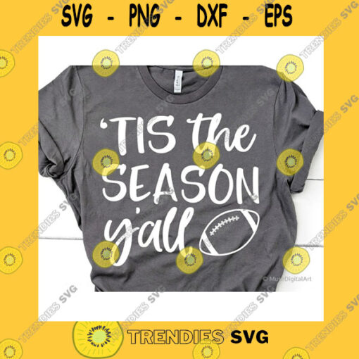 Sport SVG Football Svg Tis The Season Yall Svg Football Season Svg Cheer Football Mom Football Shirt Svg Cut Files For Cricut Silhouette Png