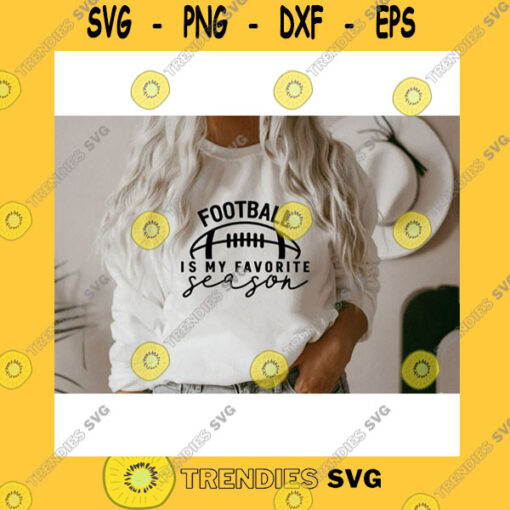 Sport SVG Football SvgFootbal Is My Favorite Season SvgGame Day SvgFootball Shirt SvgSvg File For Cricut