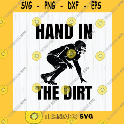 Sport Svg Hand In The Dirt Svg, Football Lineman Svg, Football Lineman ...