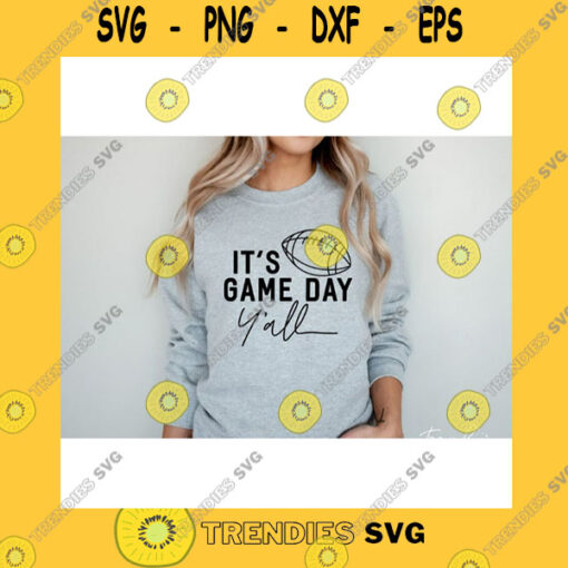 Sport SVG Its Game Day Yall SvgFootball SvgGame Day SvgFootball Shirt SvgGame Day Vibes SvgSvg File For Cricut