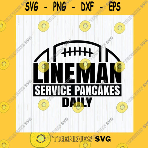 Sport SVG Lineman Svg Lineman Serving Pancakes Daily Football Svg Football Mom Svg Football Player Svg Cricut Instant Download