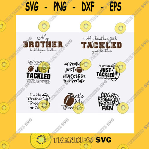Sport SVG My Brother Tackled Your Brother Football Svg Png Football Brother Svg Football Svg Im My Brothers Biggest Fan Svg Game Day Svg Brother
