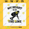 Sport SVG My Heart Is On The Line American Football Svg Football Team Svg Football Mom Svg Fantasy Football Svg Cricut Silhouette