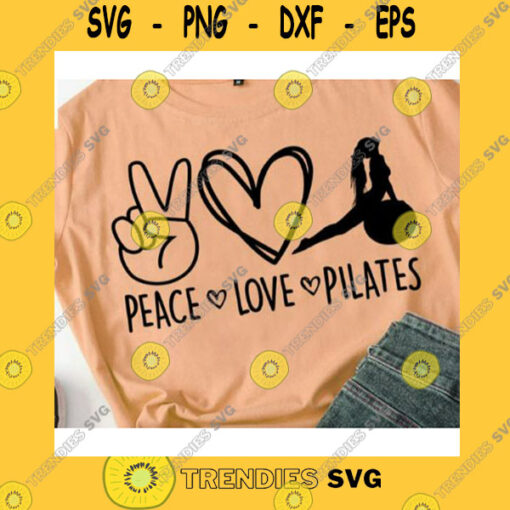 Sport SVG Peace Love Pilates SvgPilates SvgPilates Ball SvgTraining SvgSport SvgBreath SvgMindfulness SvgSublimationCricut SvgSilhouette