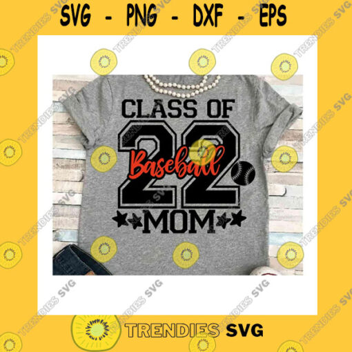 Sport SVG Senior Mom Svg Dxf Jpeg Silhouette Cameo Cricut Class Of 2022 Baseball Sign Mom Iron On Matching Family Mom Group Shirts Parents Night State