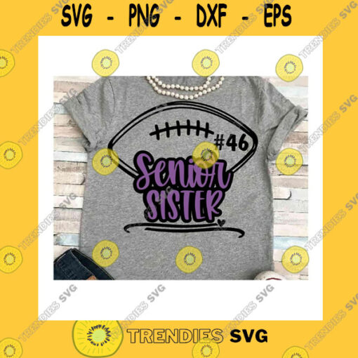 Sport SVG Senior Sister Svg Dxf Jpeg Silhouette Cameo Cricut Class Of 2022 Football Brother Iron On Family State Bound Group Shirts Matching Matching