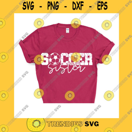 Sport SVG Soccer Sister Digital Cut File Png