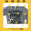 Sport SVG Soccer Uncle Svg Fun Gift For Uncle Svg My Favorite Player Calls Me Uncle Svg Soccer Uncle Shirt Iron On Png Love Soccer Ball Cricut